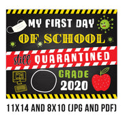 Quarantined 2020 First day of school chalkboard sign, back to school sign printable